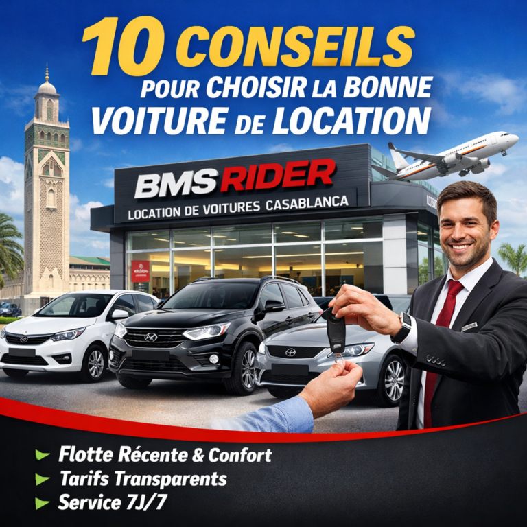 🎯 10 Conseils Experts pour Choisir la Bonne Voiture de Location – BMS RIDER Casablanca
